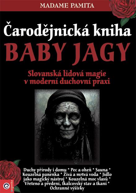 Obrázok Čarodějnická kniha Baby Jagy - Slovanská lidová magie v moderní duchovní praxi