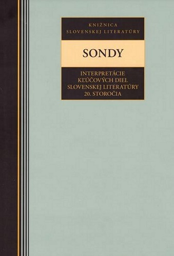 Obrázok Sondy - Interpretácie kľúčových diel slovenskej literatúry 20.storočia