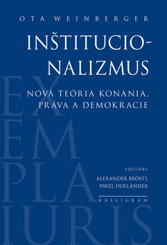 Obrázok Inštitucionalizmus - Nová teória konania, práva a demokracie