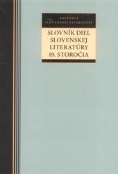 Obrázok Slovník diel slovenskej literatúry 19. storočia