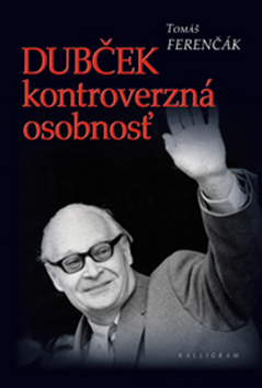 Obrázok Dubček -  kontroverzná osobnosť