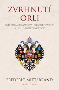 Obrázok Zvrhnutí orli (Pád Romanovovcov, Habsburgovcov a Hohenzollernovcov)