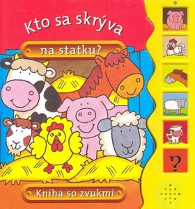 Obrázok Kto sa skrýva na statku? - Kniha so zvukmi