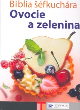 Obrázok Biblia šéfkuchára - Ovocie a zelenina