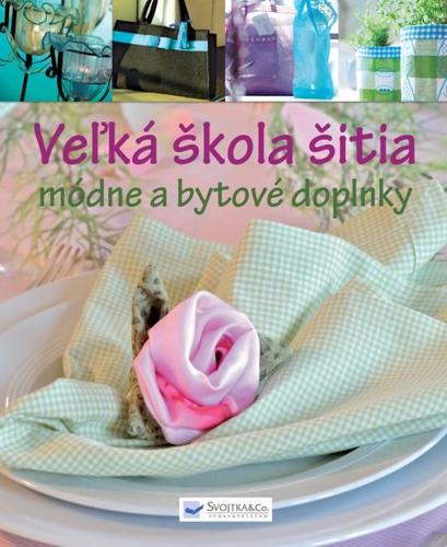 Obrázok Veľká škola šitia - Módne a bytové doplnky