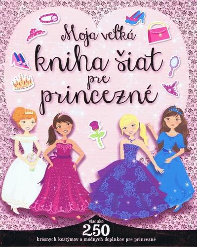 Obrázok Moja veľká kniha šiat pre princezné