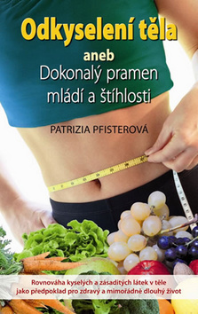Obrázok Odkyselení těla aneb Dokonalý pramen mládí a štíhlosti