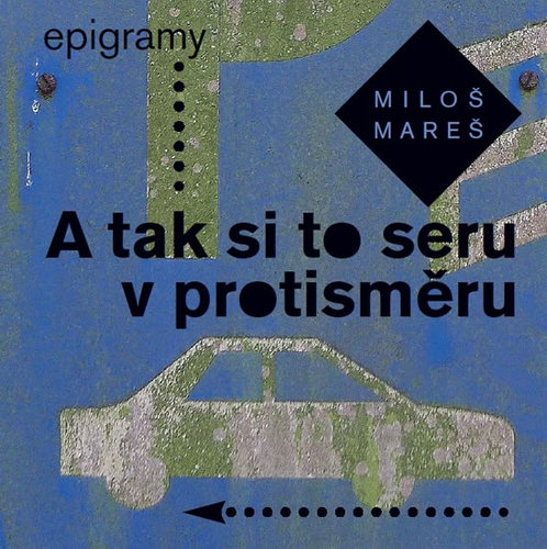 Obrázok A tak si to seru v protisměru - Epigramy