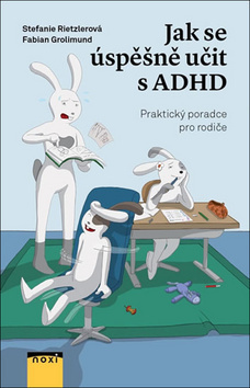 Obrázok Jak se úspěšně učit s ADHD - Praktický poradce pro rodiče