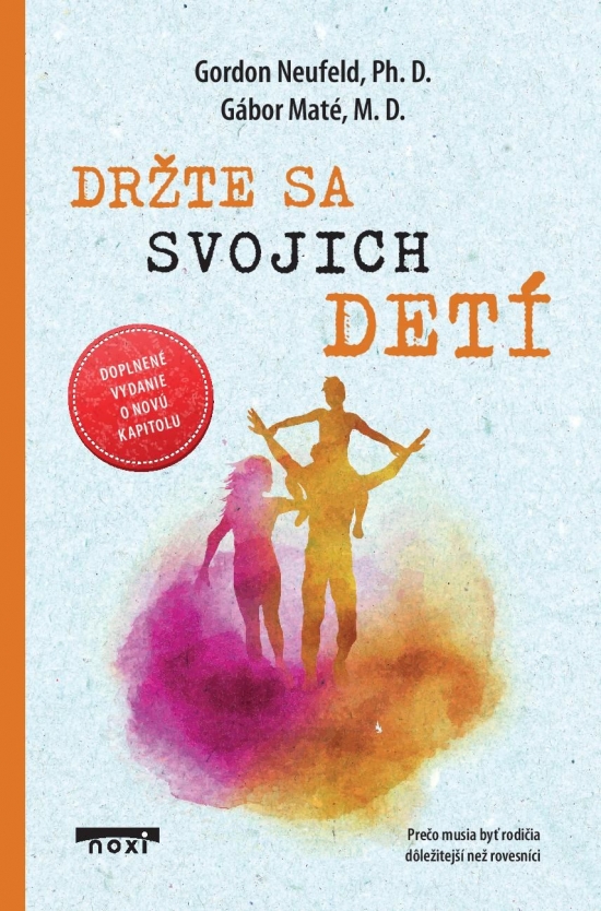 Obrázok Držte sa svojich detí (doplnené vydanie)