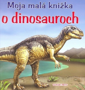 Obrázok Moja malá knižka o dinosauroch - 2. vydanie