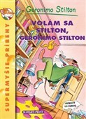 Obrázok Volám sa Stilton, Geronimo Stilton - Supermyšie príbehy