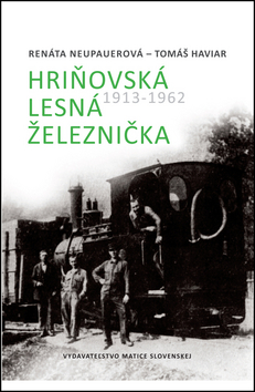 Obrázok Hriňovská lesná železnička 1913-1962