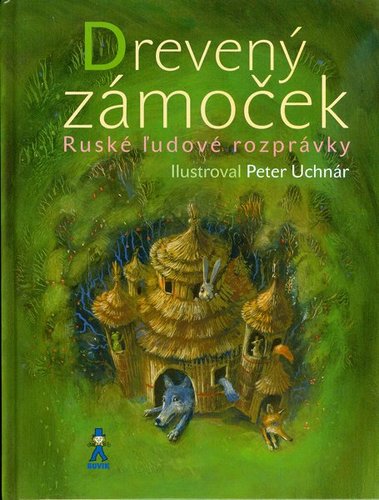 Obrázok Drevený zámoček - Ruské ľudové rozprávky