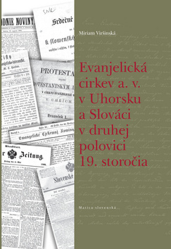 Obrázok Evanjelická  cirkev a. v. v Uhorsku a Slováci v druhej polovici 19. storočia