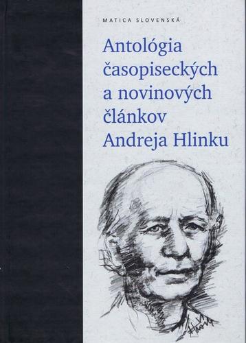 Obrázok Antológia časopiseckých a novinových článkov Andreja Hlinku