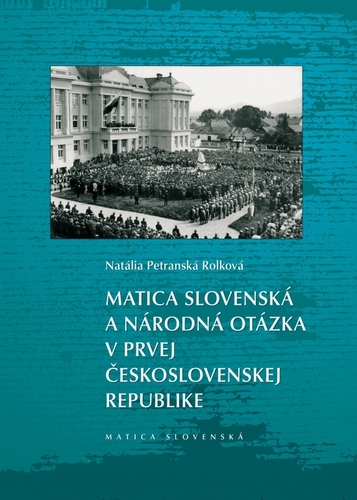 Obrázok Matica slovenská a národná otázka v prvej Československej republike