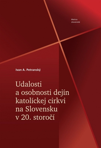 Obrázok Udalosti a osobnosti dejín katolíckej cirkvi na Slovensku v 20. storočí