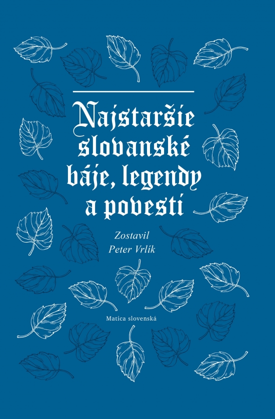 Obrázok Najstaršie slovanské báje, legendy a povesti