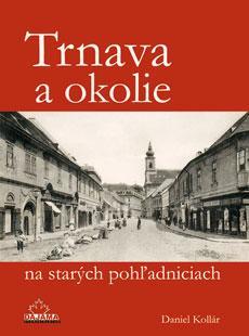 Obrázok Trnava a okolie na starých pohľadniciach