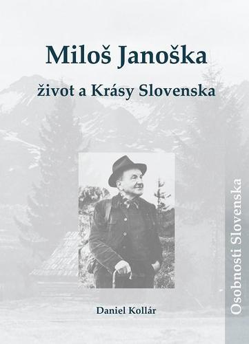 Obrázok Miloš Janoška – život a Krásy Slovenska