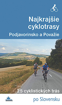 Obrázok Najkrajšie cyklotrasy – Podjavorinsko a Považie