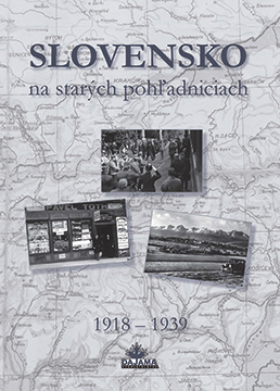 Obrázok Slovensko na starých pohľadniciach 1918 – 1939