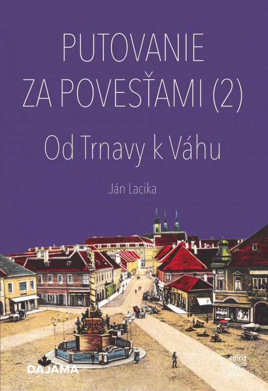 Obrázok Putovanie za povesťami (2) – Od Trnavy k Váhu