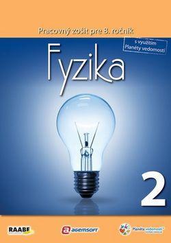 Obrázok Fyzika 2 pre 8. ročník základnej školy a 3. ročník gymnázií s osemročným štúdiom