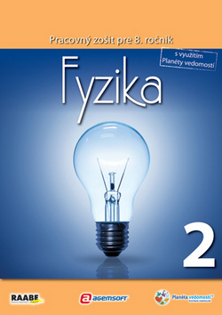 Obrázok Fyzika 2 pre 8. ročník ZŠ a 3. ročník gymnázií s osemročným štúdiom