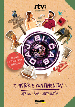 Obrázok Daj si čas III. – Z histórie kontinentov I. (Afrika, Ázia, Antarktída)