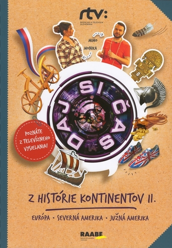 Obrázok Daj si čas IV.- Z histórie kontinentov II. (Európa, Severná Amerika, Južná Amerika )