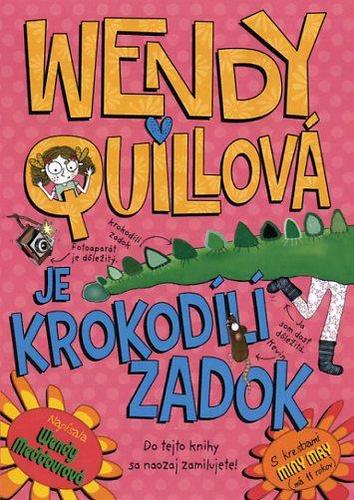 Obrázok Wendy Quillová je krokodílí zadok