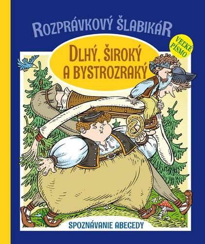 Obrázok Dlhý, Široký a Bystrozraký - Rozprávkový šlabikár