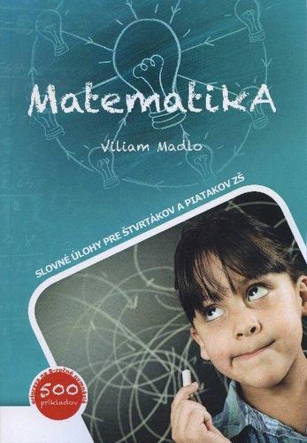 Obrázok Matematika - Slovné úlohy pre štvrtákov a piatakov ZŠ