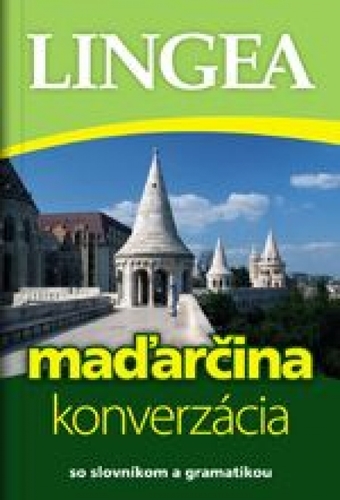 Obrázok Maďarčina - konverzácia so slovníkom a gramatikou, 4.vyd.