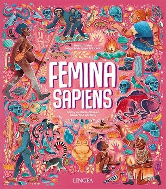 Obrázok Femina Sapiens: Dejiny evolúcie človeka zamerané na ženy