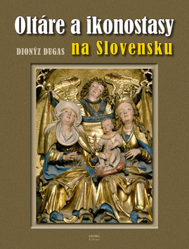 Obrázok Oltáre a ikonostasy na Slovensku