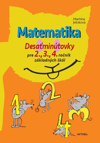 Obrázok Matematika, Desaťminútovky pre 2., 3., 4. ročník základných škôl