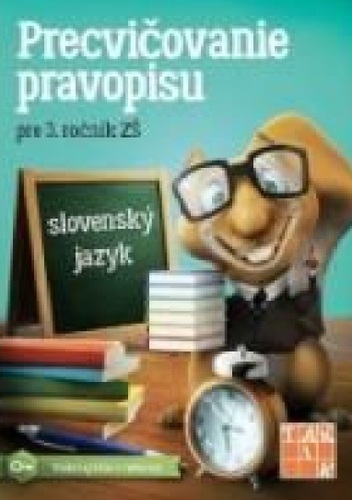 Obrázok Precvičovanie pravopisu 3 PZ 2.vydanie