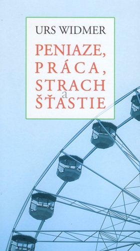 Obrázok Peniaze, práca, strach a šťastie