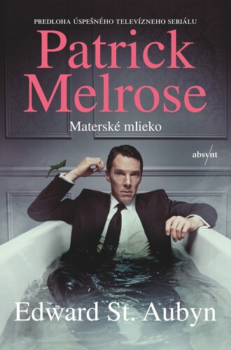 Obrázok Patrick Melrose 4: Materské mlieko