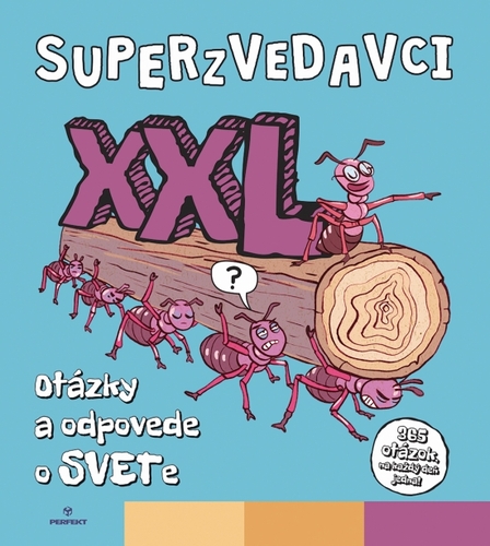 Obrázok Superzvedavci XXL - Otázky a odpovede o SVETe