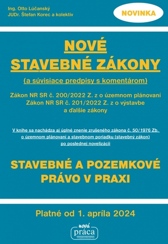 Obrázok Nové stavebné zákony a súvisiace predpisy s komentárom platné od 01.04.2024