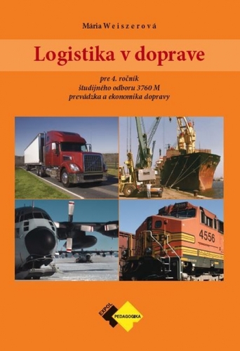 Obrázok Logistika v doprave pre 4. ročník ŠO študijného odboru prevádzka a ekonomika dopravy