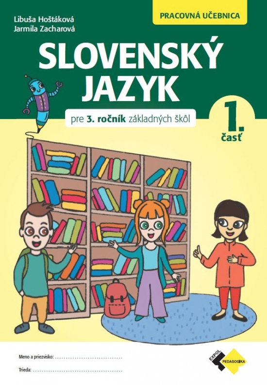 Obrázok Slovenský jazyk pre 3. ročník základných škôl - Pracovná učebnica 1. časť