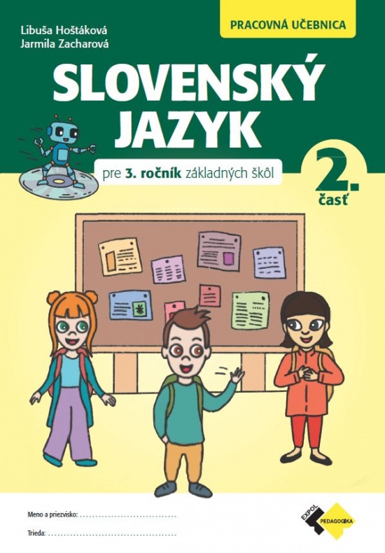 Obrázok Slovenský jazyk pre 3. ročník základných škôl - Pracovná učebnica 2. časť