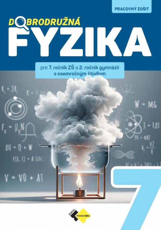 Obrázok Dobrodružná fyzika pre 7.roč. ZŠ a 2.roč.gymnázií s osemročným štúdiom