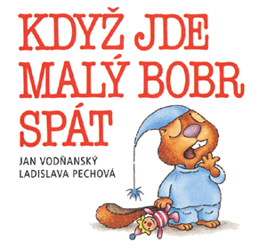 Obrázok Když jde malý bobr spát