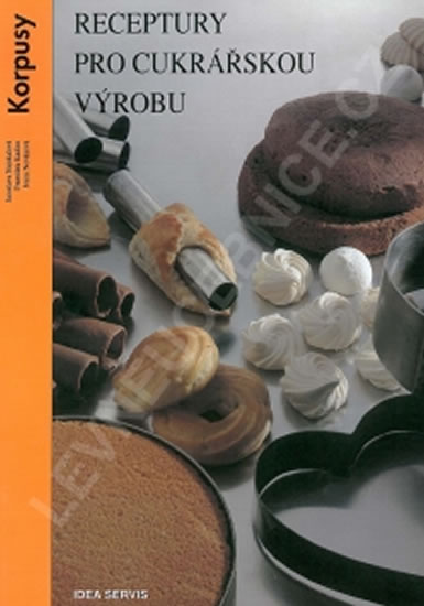 Obrázok Receptury pro cukrářskou výrobu - Korpusy